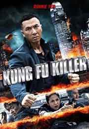 Kung Fu Killer (2014) Hindi Dubbed Full Movie Watch Online Free Download