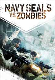 Navy Seals vs. Zombies (2015) HDRip Full Movies Watch Online Free Download