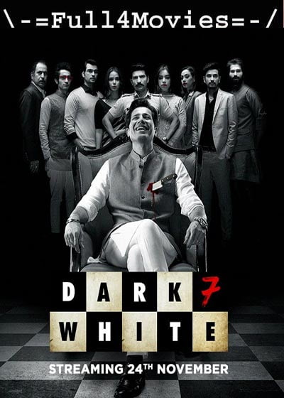 Dark 7 White Season 1 (2020) HDRip [EP 1 TO 10] [Hindi]