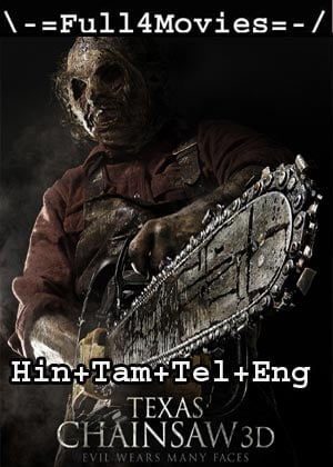 Texas Chainsaw (2013) HDRip [Hindi + Tamil + Telugu + Eng]