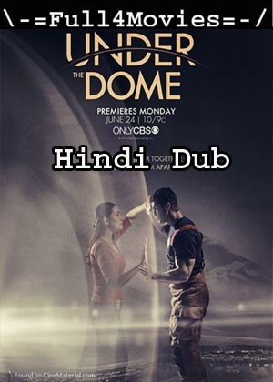 Under the Dome (2014) HDRip (S02 – EP 1 TO 13) [Hindi Dubbed]