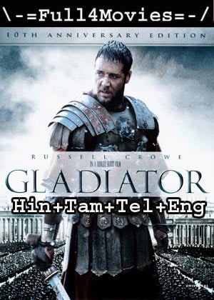 Gladiator (2000) BluRip [Hindi + Tamil + Telugu + Eng]