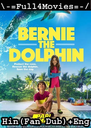 Bernie The Dolphin (2018) HDRip [Hindi (Fan Dub) + English]