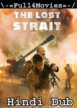 The Lost Strait (2018) HDRip [Hindi Dubbed]