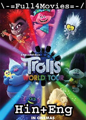 Trolls World Tour (2020) HDRip [Hindi Dubbed + English]