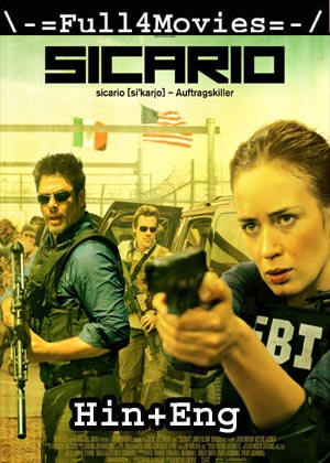 Sicario (2015) HDRip [Hindi Dubbed + English]