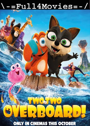 Two by Two: Overboard (2021) HDRip [English]