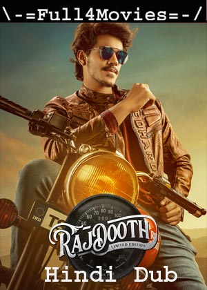 Rajdooth (2019) 1080p | 720p | 480p WEB-HDRip [Hindi Dubbed (ORG)]