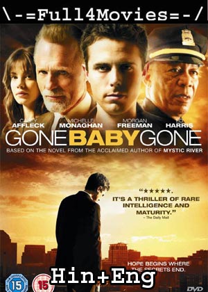 Gone Baby Gone (2007) 1080p | 720p | 480p WEB-HDRip ORG [Hindi Dubbed + English]