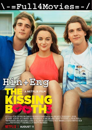 The Kissing Booth 3 (2021) 1080p | 720p | 480p WEB-HDRip [Hindi Dubbed (ORG) + English]