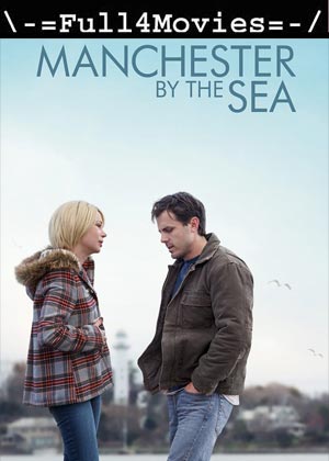 Manchester by the Sea (2016) 720p | 480p BluRay [Hindi Dubbed (ORG) + English]