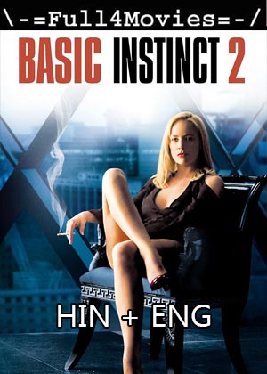 Basic Instinct 2 (2006) 1080p | 720p | 480p BluRay [Hindi Dubbed + English]