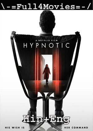 Hypnotic (2021) 1080p | 720p | 480p WEB-HDRip [Hindi Dubbed (ORG) + English]