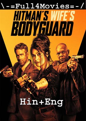 Hitmans Wifes Bodyguard (2021) 1080p | 720p | 480p BluRay [Hindi ORG (DD2.0) + English]