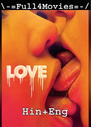 18+ Love (2015) 720p | 480p WEB-HDRip [Hindi (HQ-Dub) + English]