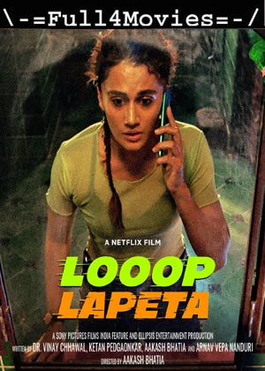 Looop Lapeta (2022) 1080p | 720p | 480p WEB-HDRip [Hindi (DD5.1)]