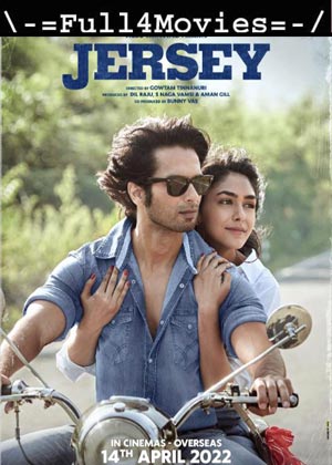 Jersey (2022) 1080p | 720p | 480p WEB-HDRip [Hindi (DD5.1)]