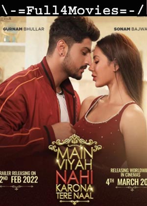 Main Viyah Nahi Karona Tere Naal (2022) 1080p | 720p | 480p WEB-HDRip [Punjabi (DD2.0)]