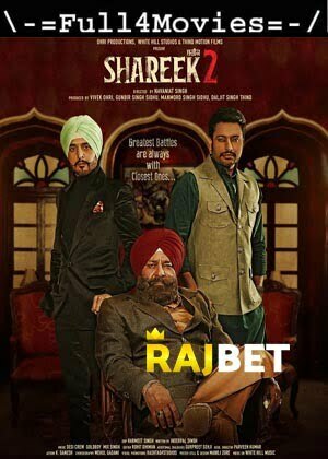 Shareek 2 (2022) 1080p | 720p | 480p Pre-DVDRip [Punjabi (HQ-Clean)]