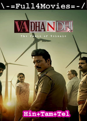 Vadhandhi The Fable of Velonie – Season 1 (2022) WEB-DL [EP 1 to 8] Multi Audio [Hindi + Tamil + Telugu]