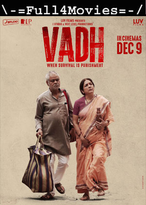 Vadh (2022) V2 1080p | 720p | 480p Pre-DVDRip [Hindi (DD2.0)]