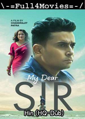 My Dear Sir (2022) 1080P | 720P | 480P WEB-HDRip [Hindi (HQ-Dub)]