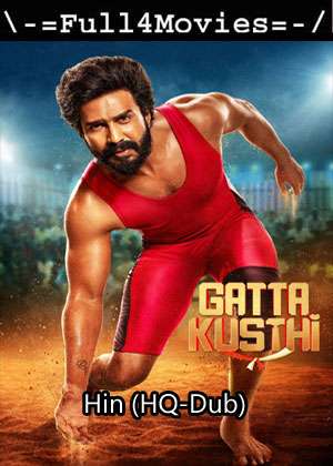 Gatta kusthi (2022) 1080P | 720P | 480P WEB-HDRip [Hindi (HQ-Dub)]