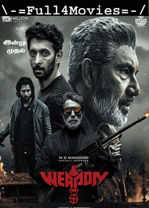 Weapon (2024) 1080p | 720p | 480p WEB-HDRip [Tamil (DD 5.1)]